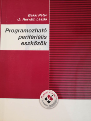 Dr. Horvth Lszl Bakki Pter - Programozhat perifrilis eszkzk