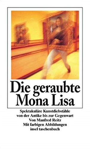 Manfred Reitz - Die geraubte Mona Lisa