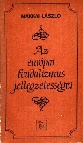 Az eurpai feudalizmus jellegzetessgei