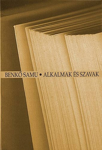 Benk� Samu - Alkalmak �s szavak