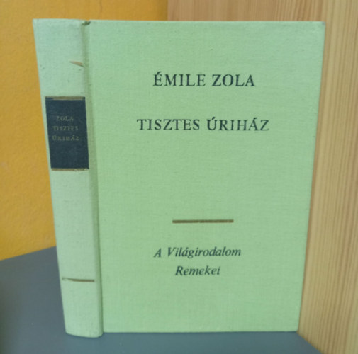 Tisztes �rih�z - A vil�girodalom Remekei (Pot-Bouille) - Bart�cz Ilona ford�t�s�ban