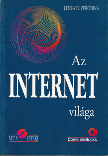 2 db internetes knyv: Az internet vilga + Az internet