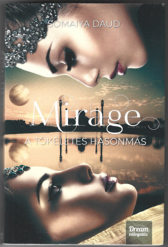 Mirage - A tkletes hasonms