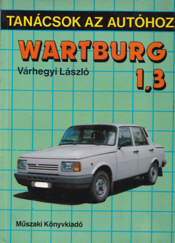 Wartburg 1.3 (Tancsok az authoz)