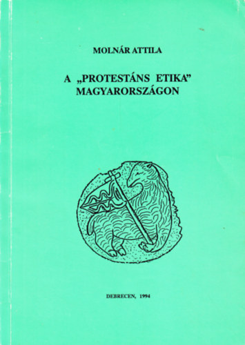 A "protestns etika" Magyarorszgon (A puritn erklcs s hatsa)