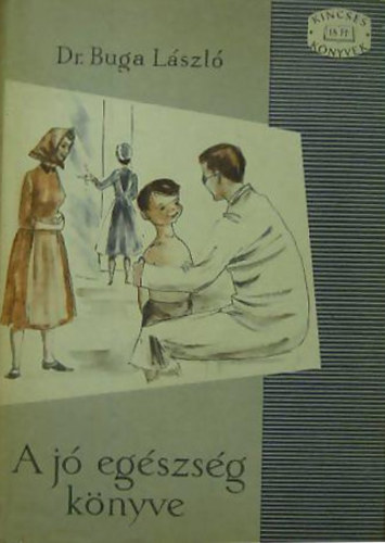 Dr. Buga László - A jó egészség könyve