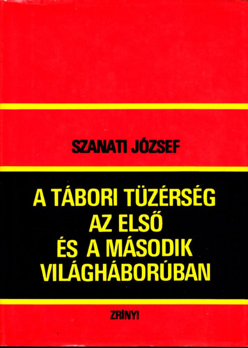 A t�bori t�z�rs�g az els� �s a m�sodik vil�gh�bor�ban