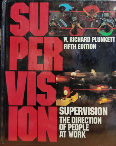 Supervision: The direction of people at work - Fifth Edition