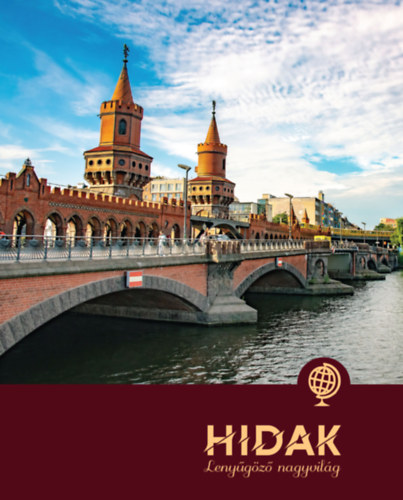 Hidak - Leny�g�z� nagyvil�g