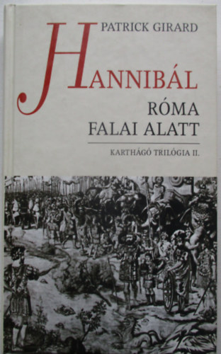 Hannibl Rma falai alatt (Karthg trilgia II.)