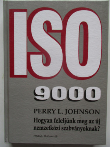 ISO 9000 (Hogyan felejnk meg az j nemzetkzi szablyoknak?)