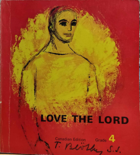 Love the Lord, Grade 4 - Our Life with God Series Vatican II Edition (Canadian Edition)(Palm Publishers Ltd.)