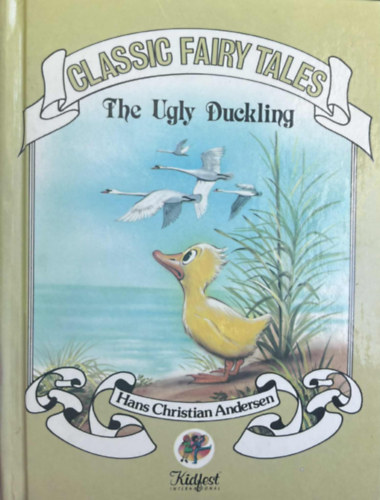 Hans Cristian Andersen - The Ugly Duckling (Classic Fairy Tales)
