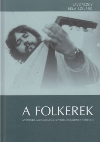 J�vorszky B�la Szil�rd - A folkerek