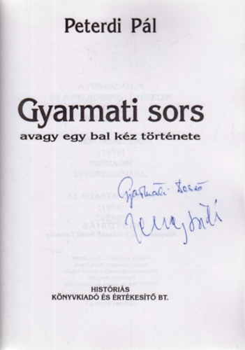Gyarmati sors avagy egy bal kz trtnete