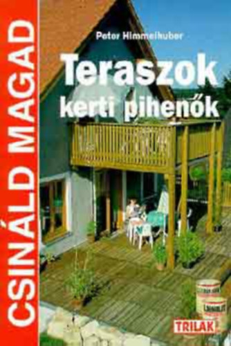 Peter Himmelhuber - Teraszok - Kerti pihenők