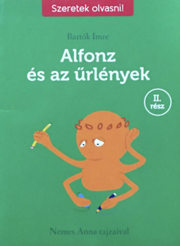 Alfonz s az rlnyek II. rsz (Nemes Anna rajzaival)