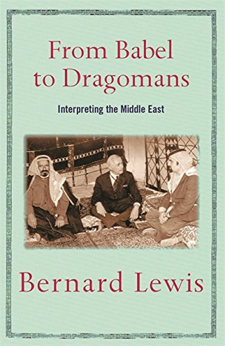 From Babel to Dragomans - Interpreting the Middle East