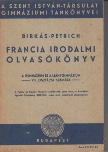 Dr. Birk�s G�za- Dr. Petrich B�la - Francia irodalmi olvas�k�nyv