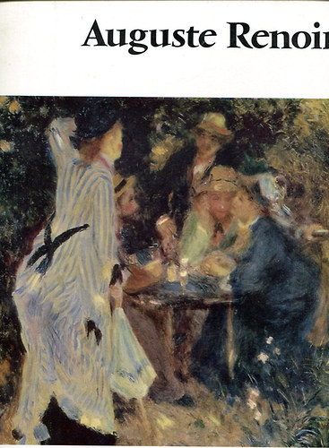 Auguste Renoir (Az egyetemes festszet mesterei)