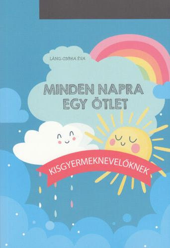 Minden napra egy �tlet - kisgyermeknevel�knek