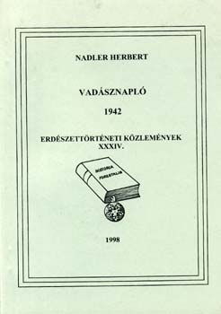 Vadsznapl 1942 - Erdszettrtneti kzlemnyek XXXIV.