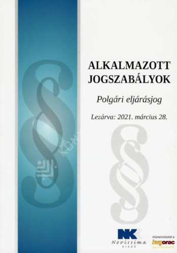 Alkalmazott jogszab�lyok - polg�ri elj�r�sjog 2021. m�rcius 28.