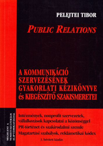 Public Relations - A kommunikci szervezsnek gyakorlati kziknyve