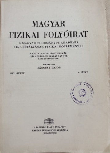 Magyar Fizikai Folyirat - A Magyar Tudomnyos Akadmia III. osztlynak fizikai kzlemnyei - XVI. ktet, 6. fzet