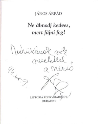 Jnos rpd - Ne lmodj kedves, mert fjni fog