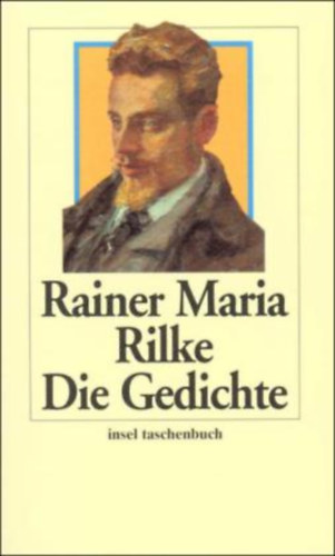 Rainer Maria Rilke - Die Gedichte
