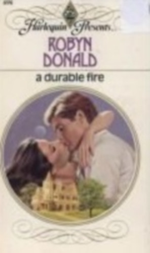 Robyn Donald - A Durable Fire