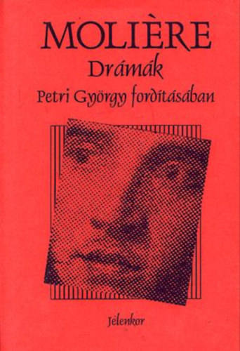 Drmk (Tartuffe-Don Juan-A mizantrp) - Petri Gyrgy fordtsban