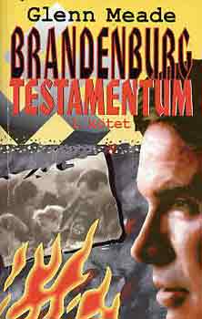 Glenn Meade - Brandenburg testamentum I-II.