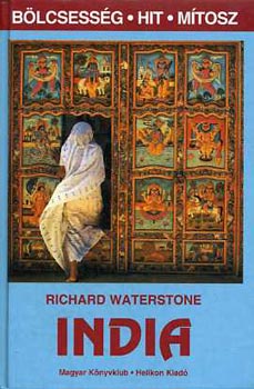 Richard Waterstone - India (A hitvilg s a szertartsok az istenek...)