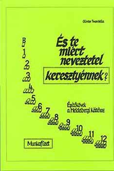 �s te mi�rt neveztetel kereszty�nnek? (munkaf�zet)