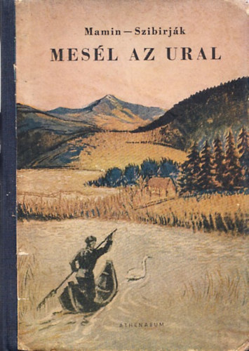 Mamin -Szibirj�k - Mes�l az Ural