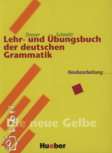 Lehr- und bungsbuch der deutschen Grammatik, Neubearbeitung: Lehr- und bungsbuch