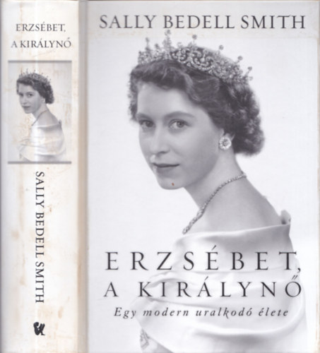 Sally Bedell Smith - Erzsbet, a kirlyn