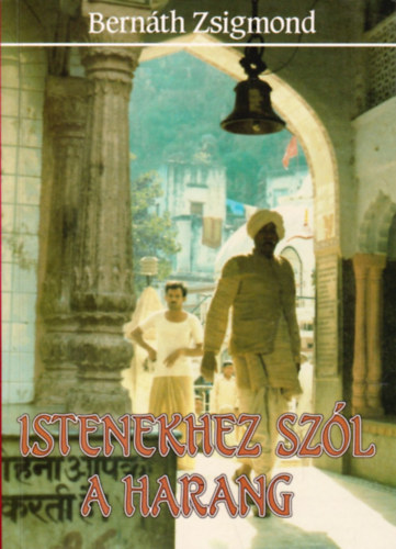 Istenekhez szl a harang - indiai tinapl, 1987-1988