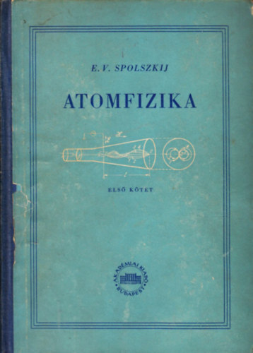 E.V. Spolszkij - Atomfizika I. (Spolszkij)