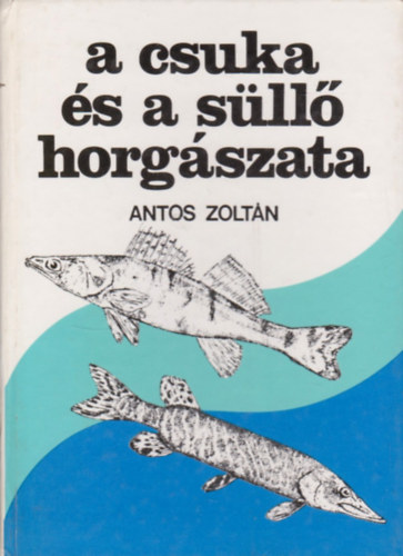 A csuka �s a s�ll� horg�szata