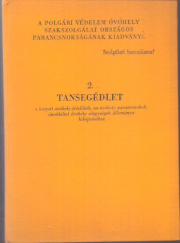 2. Tanseg�dlet a k�rzeti �v�hely-felel�s�k, az �v�hely parancsnokok,..