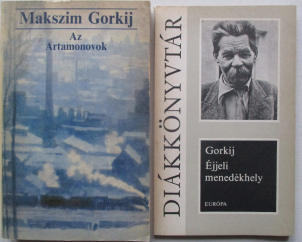 Makszim Gorkij - Az Artamonovok + �jjeli mened�khely