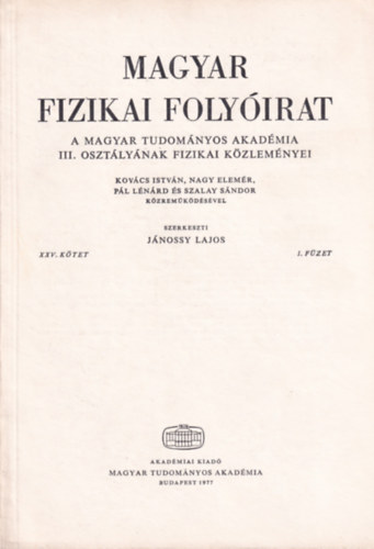 Magyar Fizikai Folyirat - A Magyar Tudomnyos Akadmia III. osztlynak fizikai kzlemnyei - XXV. ktet 1. fzet