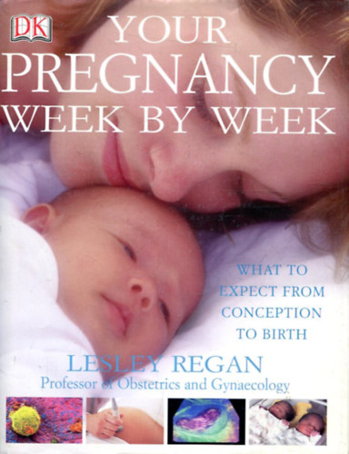 Lesley Regan - Your pregnancy Week by week