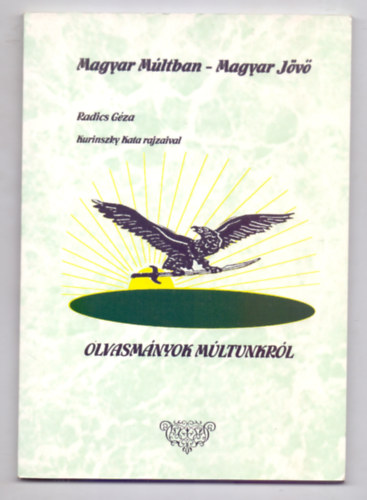 Olvasmnyok mltunkrl (Magyar Mltban - Magyar Jv - Kurinszky Kata rajzaival)