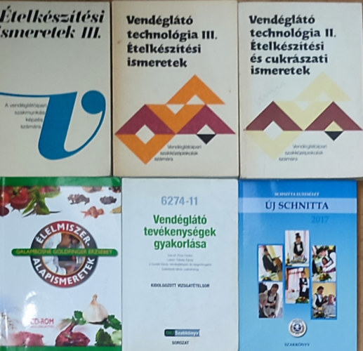 6db lelmiszeriparral, vedgltssal kapcsolatos tanknyv - telksztsi ismeretek II., Vendglt technolgia II., Vendglt technolgia III., Vendglt tevkenysgek gyakorlsa, j Schnitta, lelmiszer-alapismeretek
