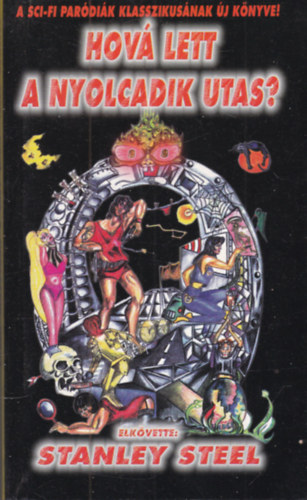 Stanley Steel - Hov lett a nyolcadik utas?