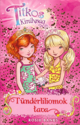 Titkos Kirlysg 10. - Tndrliliomok tava
